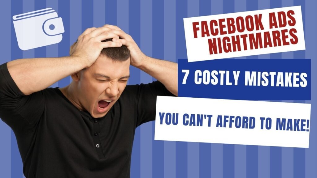 Facebook Ads Nightmares